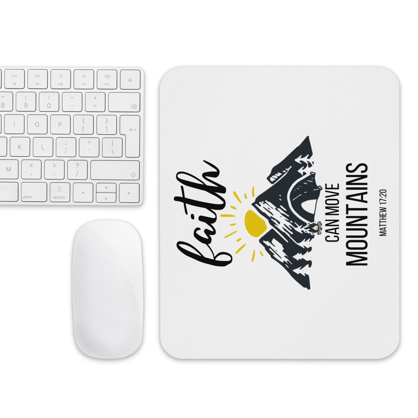 Faith Can Move Mountains Mouse pad