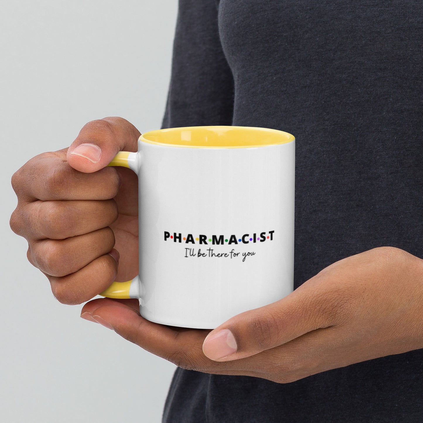 Pharmacist Mug Two Tone I'll Be There For You