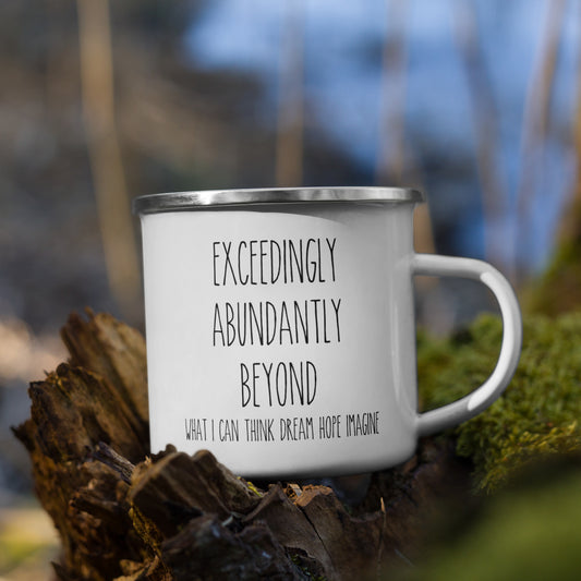 Exceedingly Abundantly Enamel Mug