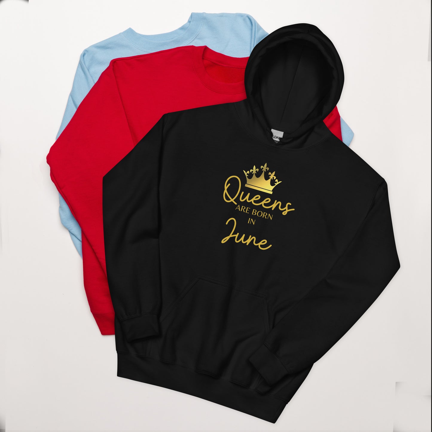 Queens Are Born In June Hoodie Birthday Gift