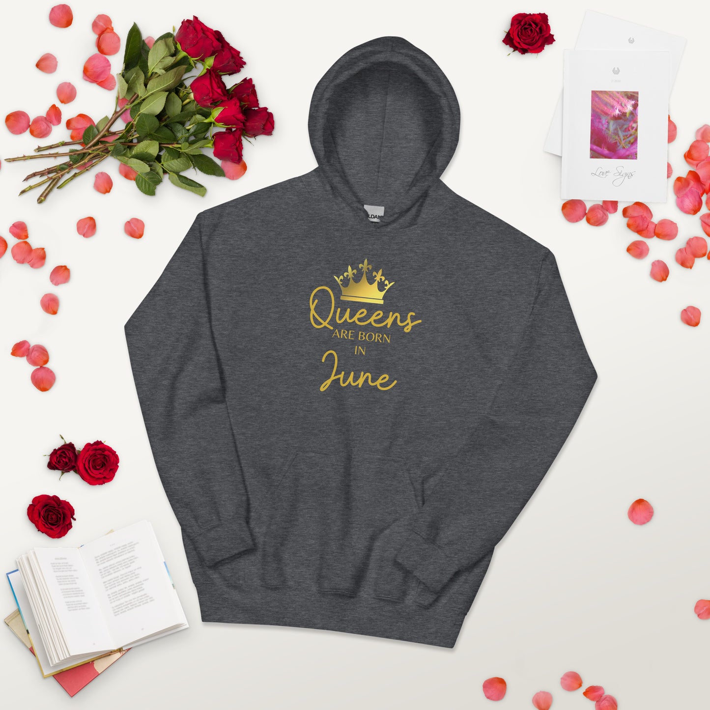 Queens Are Born In June Hoodie Birthday Gift