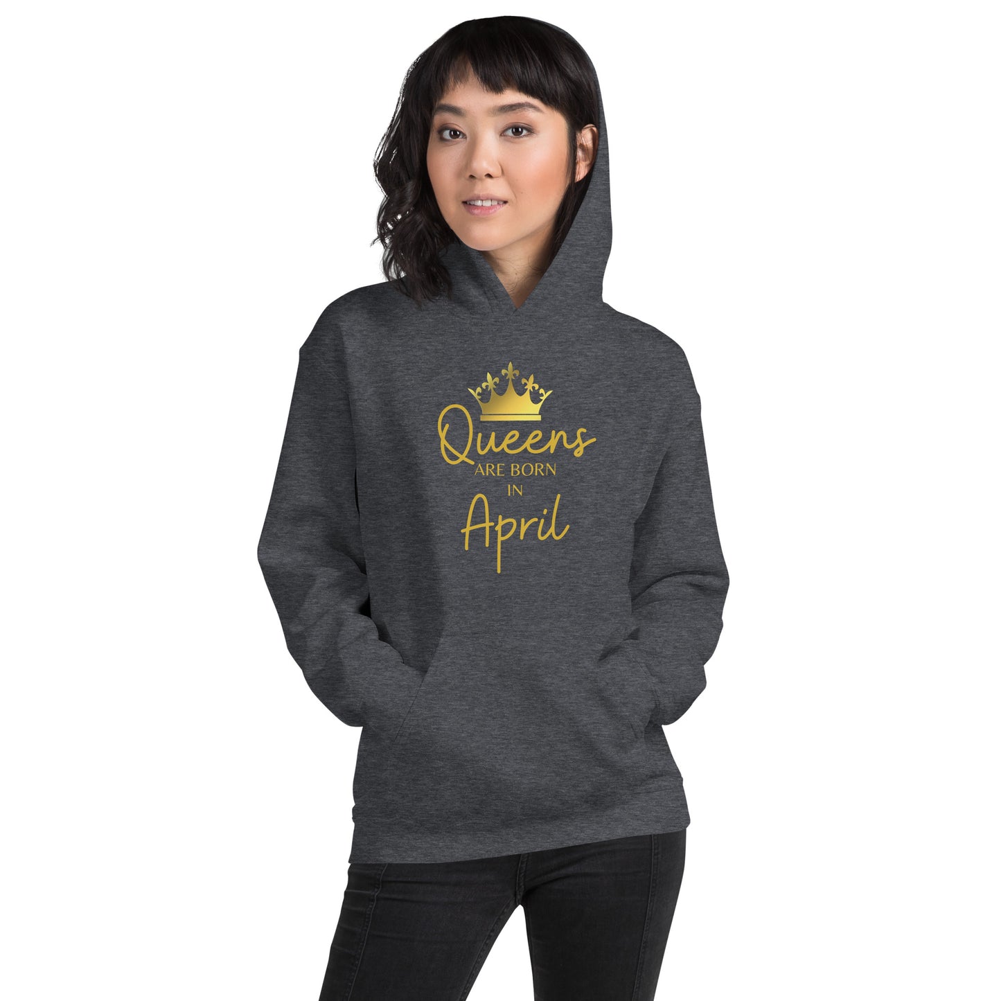 Queens Are Born In April Hoodie Birthday Gift