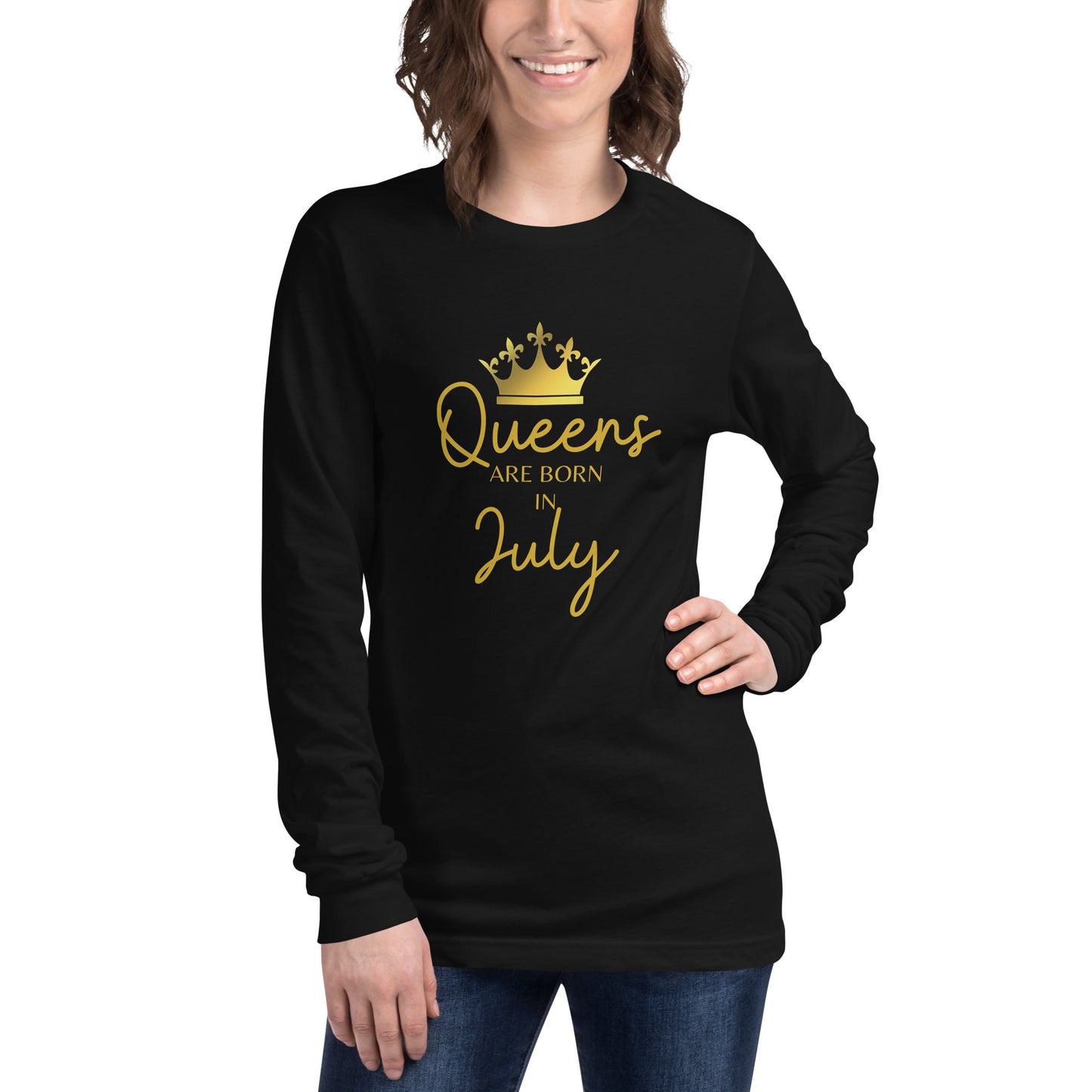 Queens Are Born In July Long Sleeve Tee Birthday Gift