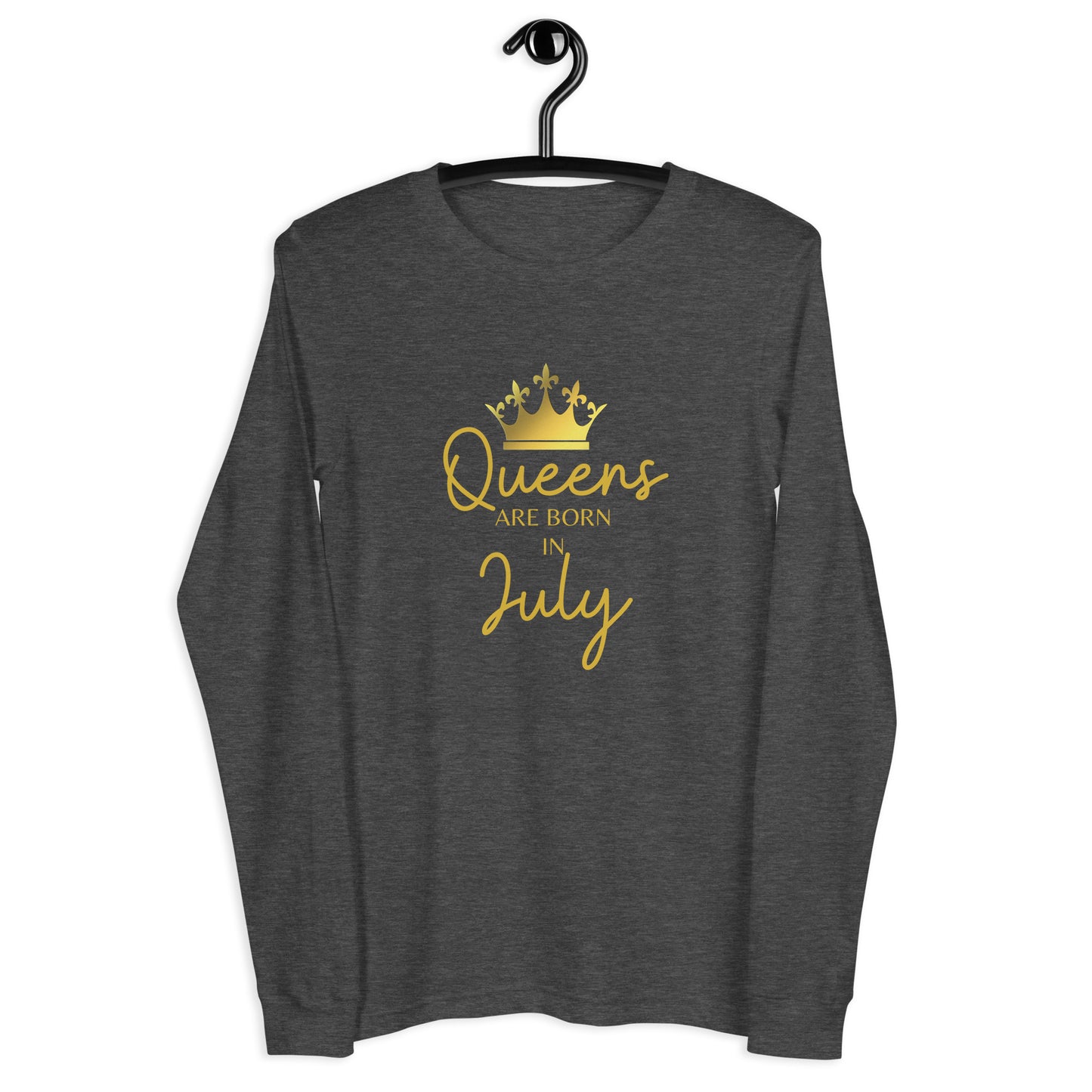 Queens Are Born In July Long Sleeve Tee Birthday Gift