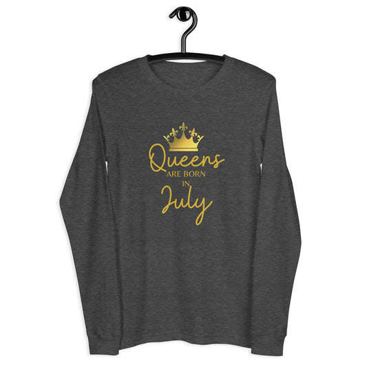 Queens Are Born In July Long Sleeve Tee Birthday Gift