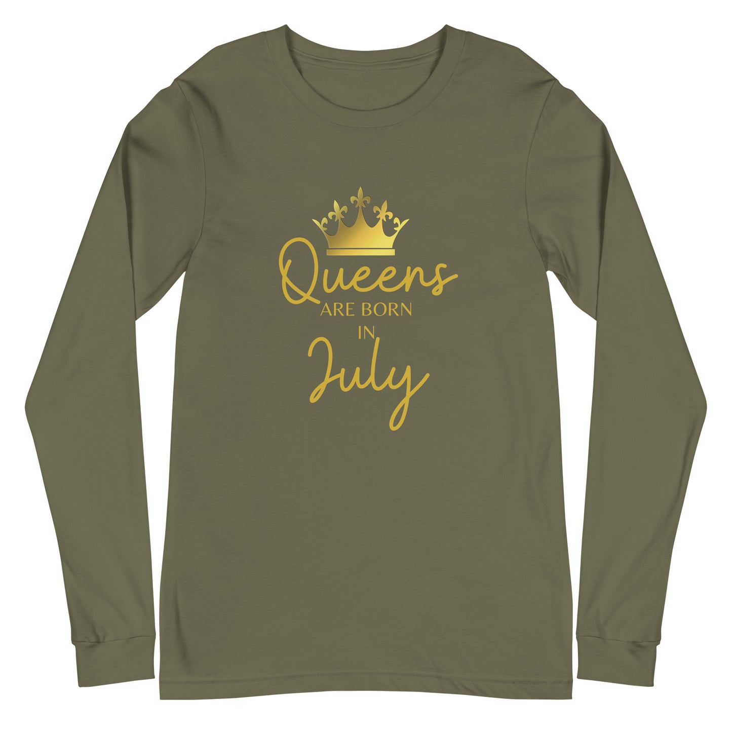 Queens Are Born In July Long Sleeve Tee Birthday Gift