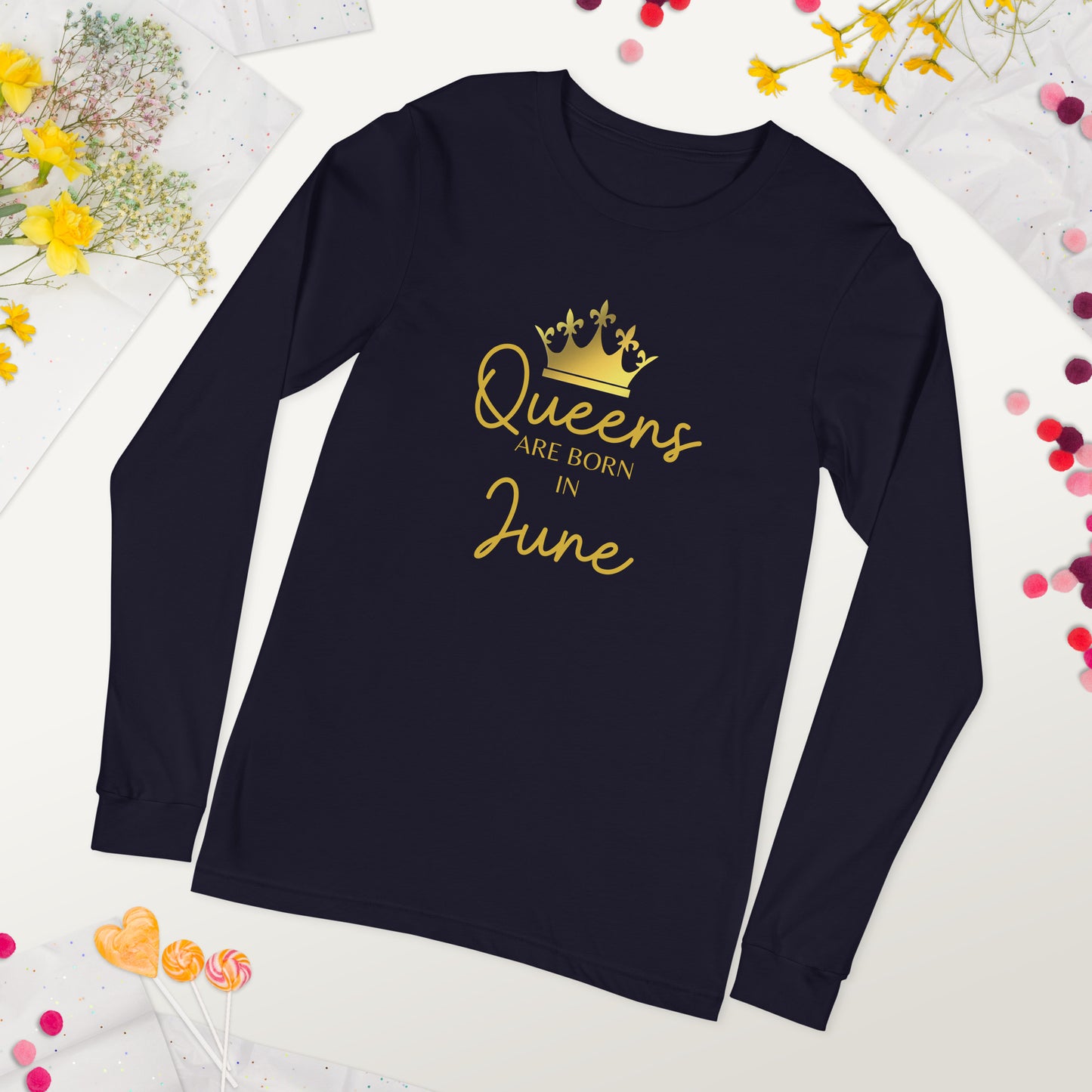 Queens Are Born In June Long Sleeve Tee Birthday Gift