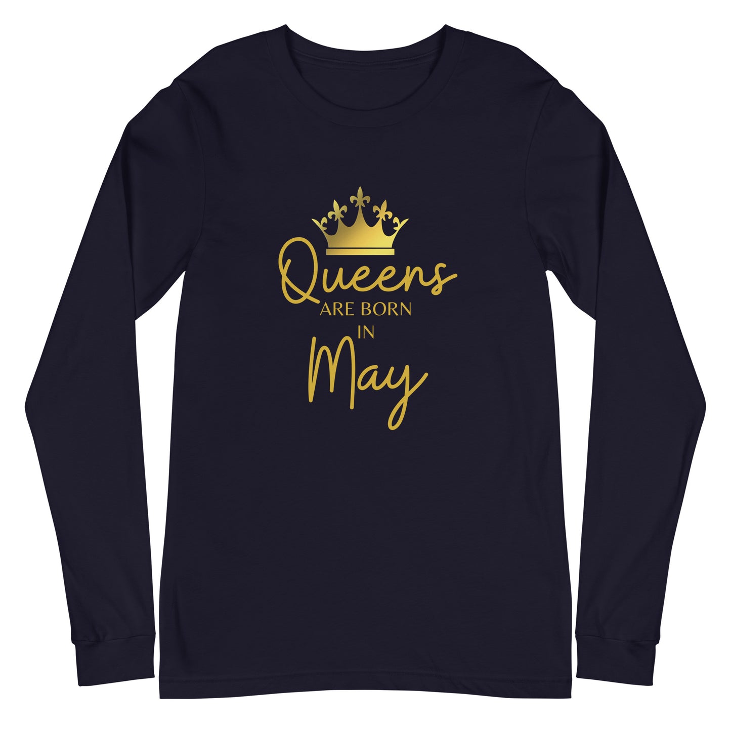 Queens Are Born In May Long Sleeve Tee Birthday Gift