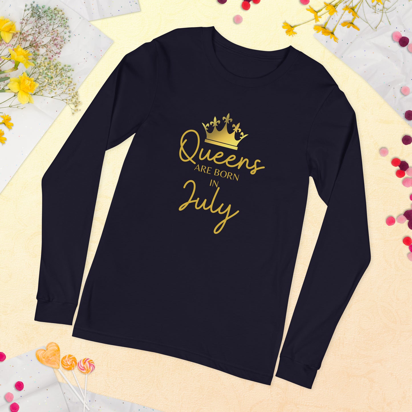 Queens Are Born In July Long Sleeve Tee Birthday Gift