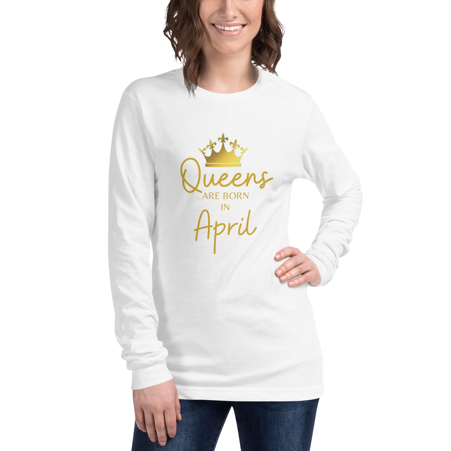 Queens Are Born In April Long Sleeve Tee Birthday Gift