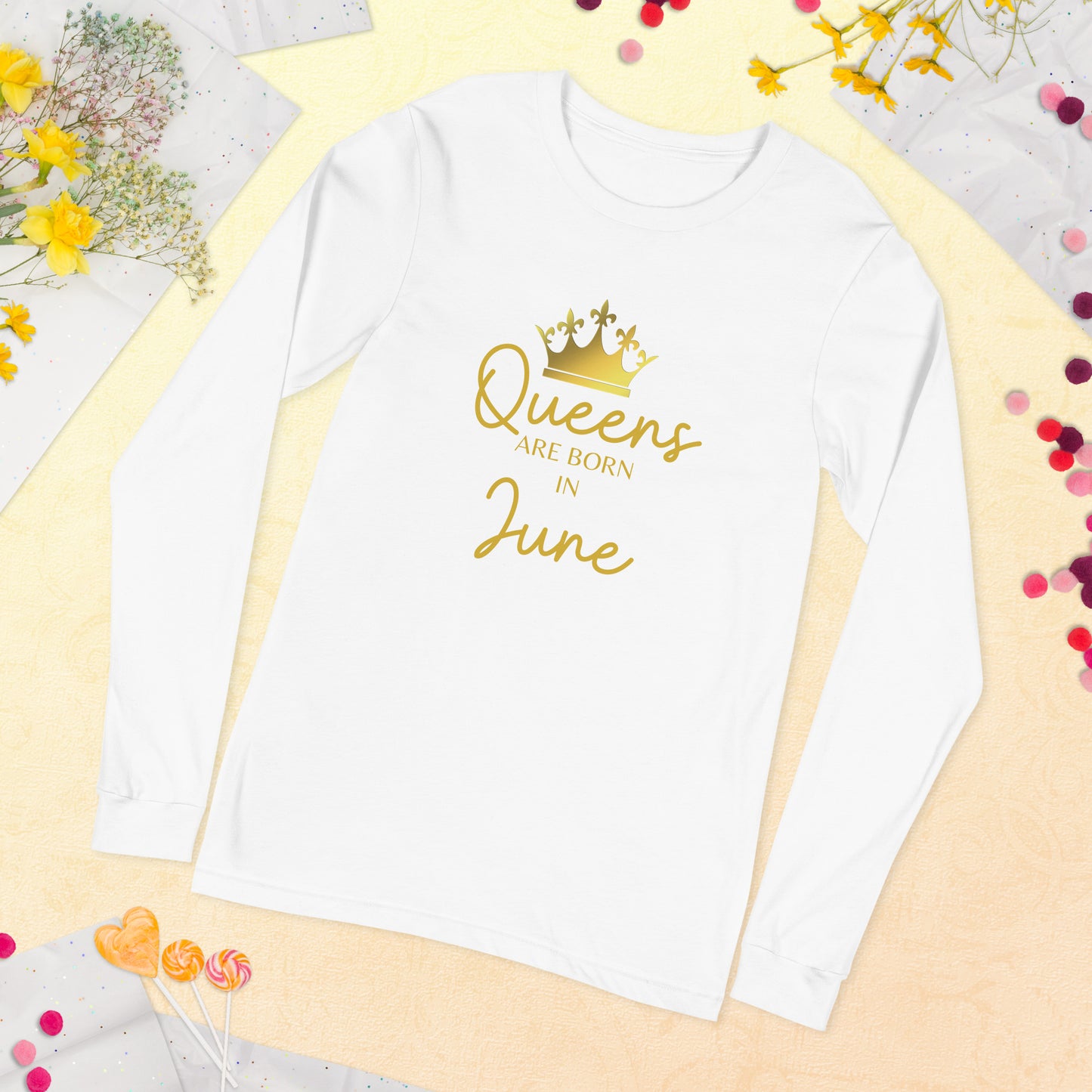 Queens Are Born In June Long Sleeve Tee Birthday Gift