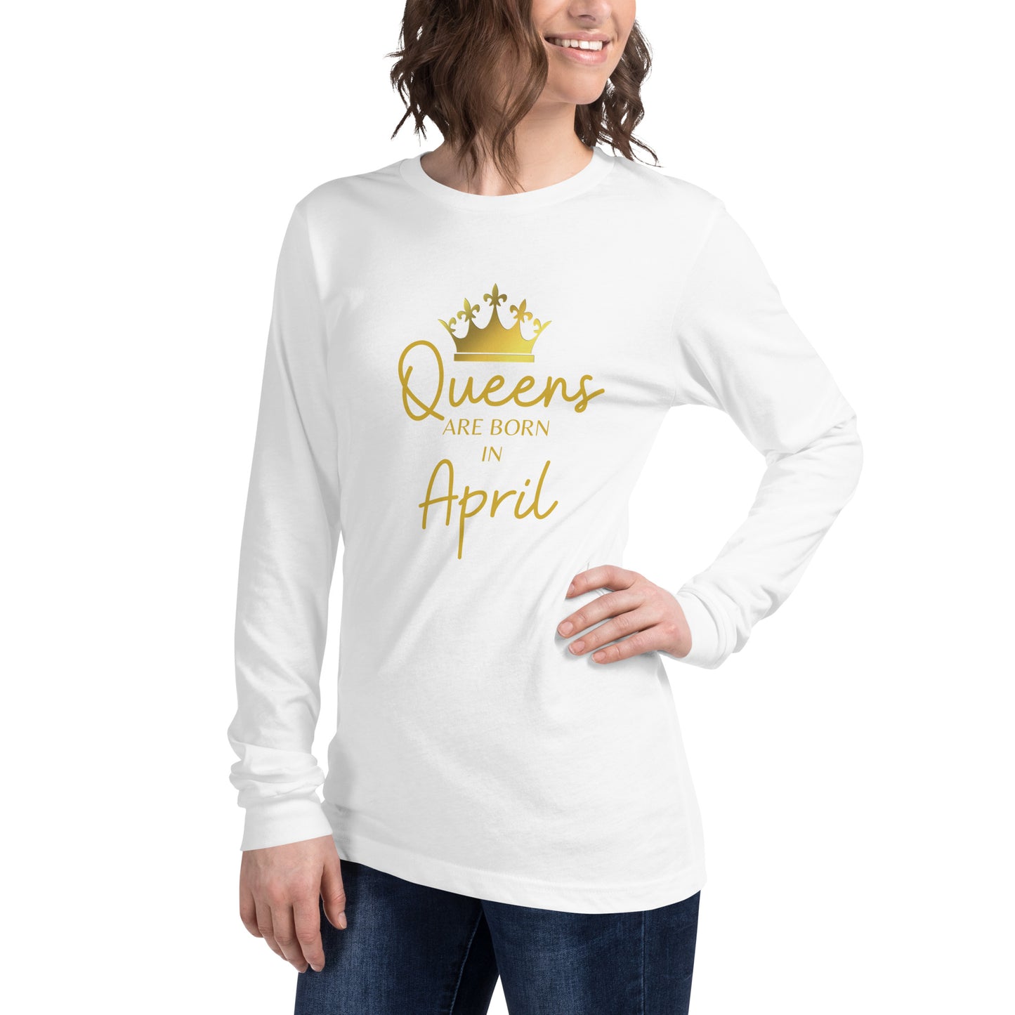 Queens Are Born In April Long Sleeve Tee Birthday Gift