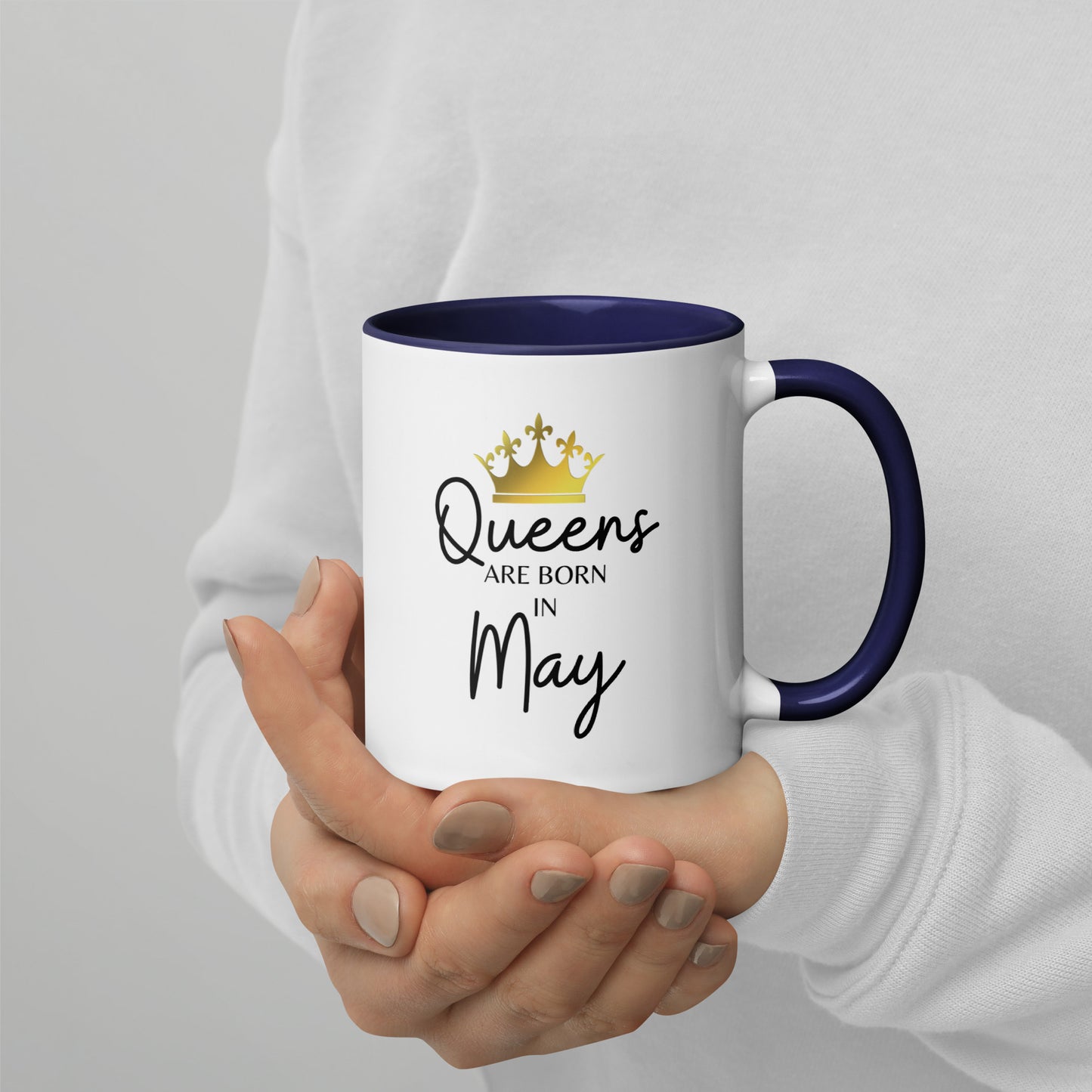 Queens Are Born In May Mug with Color Inside Birthday Gift