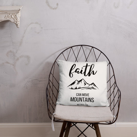 Faith Can Move Mountains Pillow