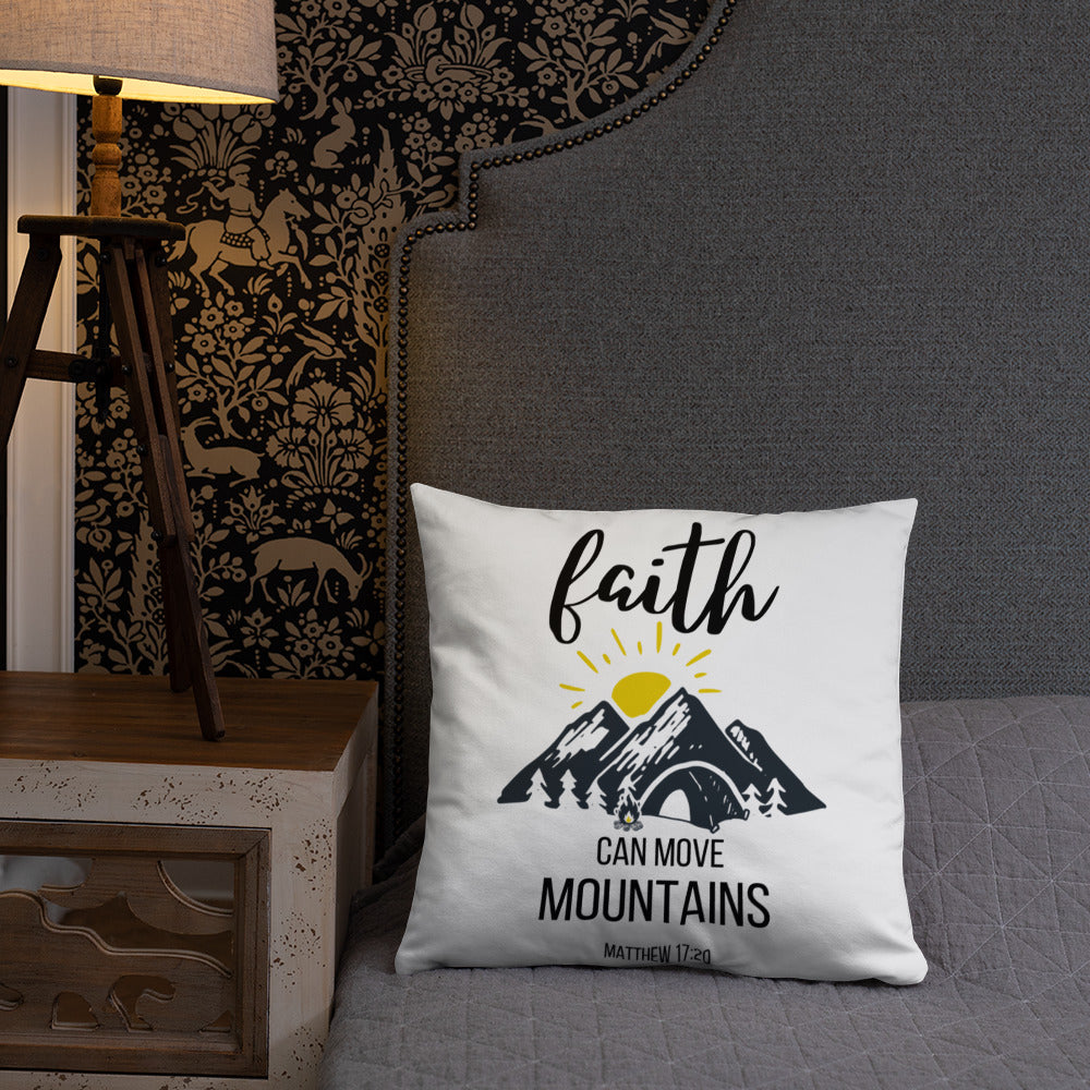 Faith Can Move Mountains Pillow