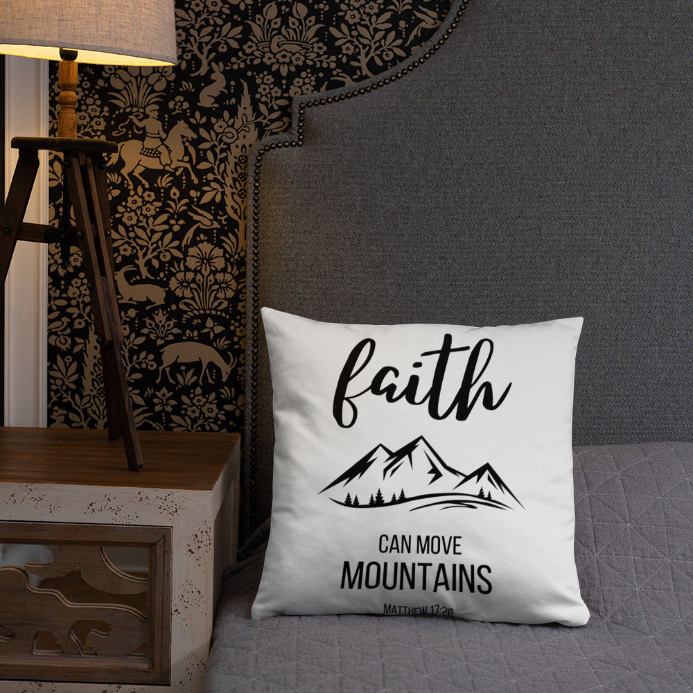 Faith Can Move Mountains Pillow