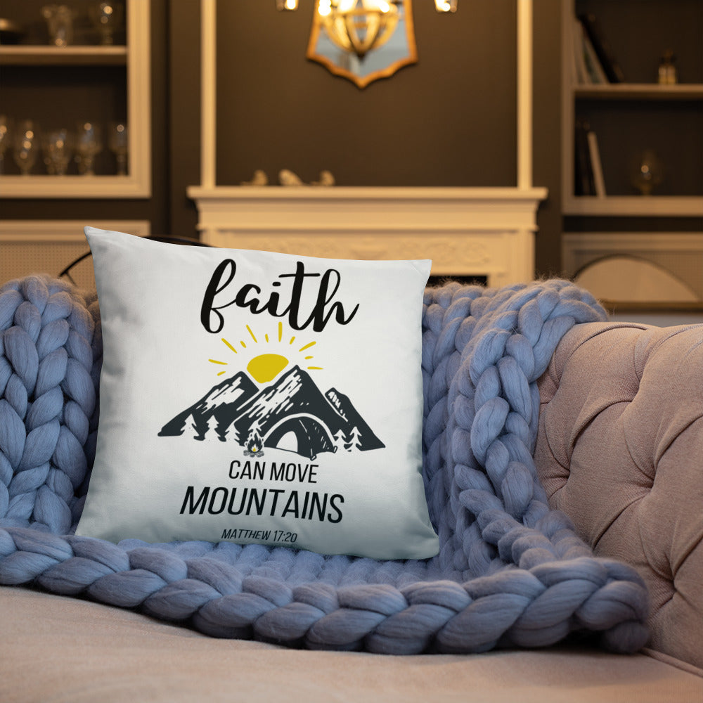 Faith Can Move Mountains Pillow