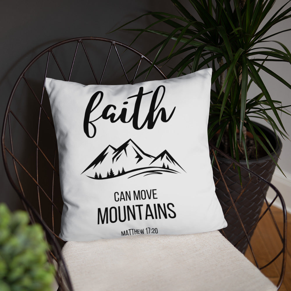 Faith Can Move Mountains Pillow