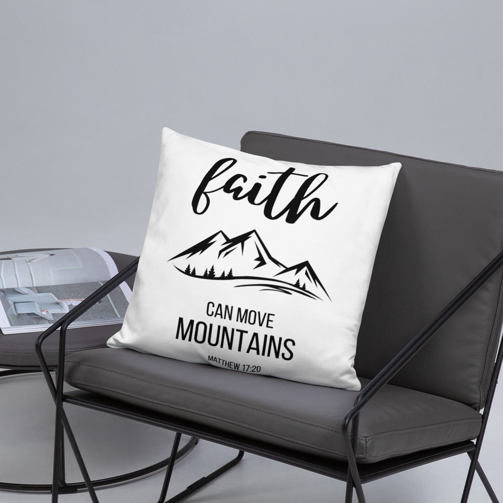 Faith Can Move Mountains Pillow