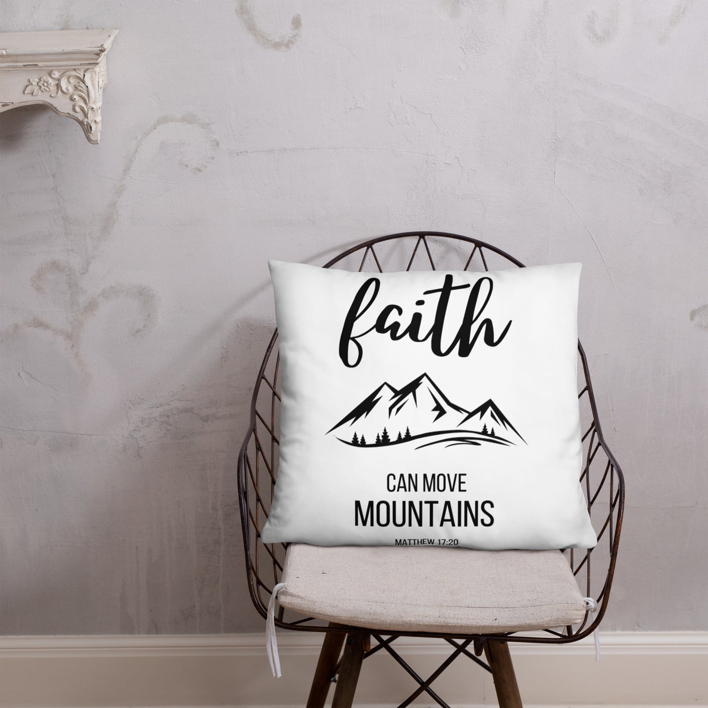 Faith Can Move Mountains Pillow