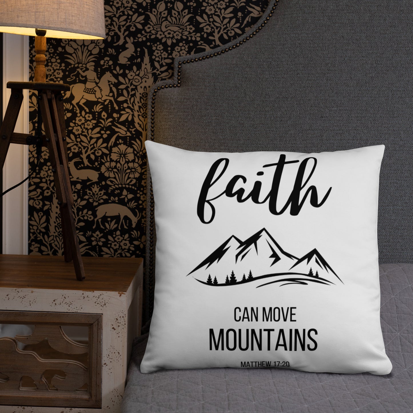 Faith Can Move Mountains Pillow