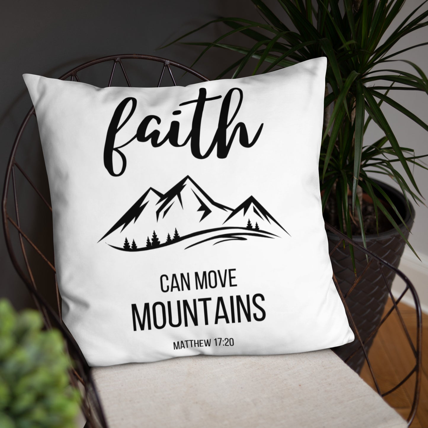 Faith Can Move Mountains Pillow