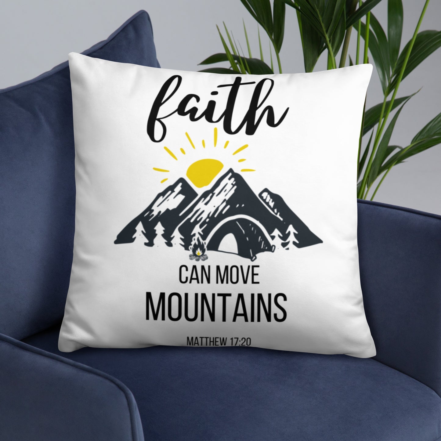 Faith Can Move Mountains Pillow