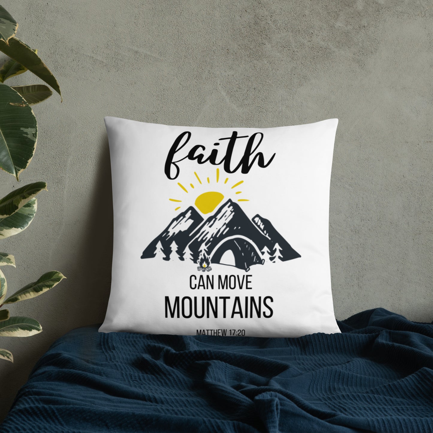 Faith Can Move Mountains Pillow