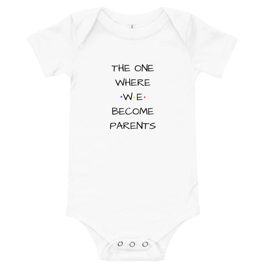 The One Where We Became Parents Baby short sleeve one piece