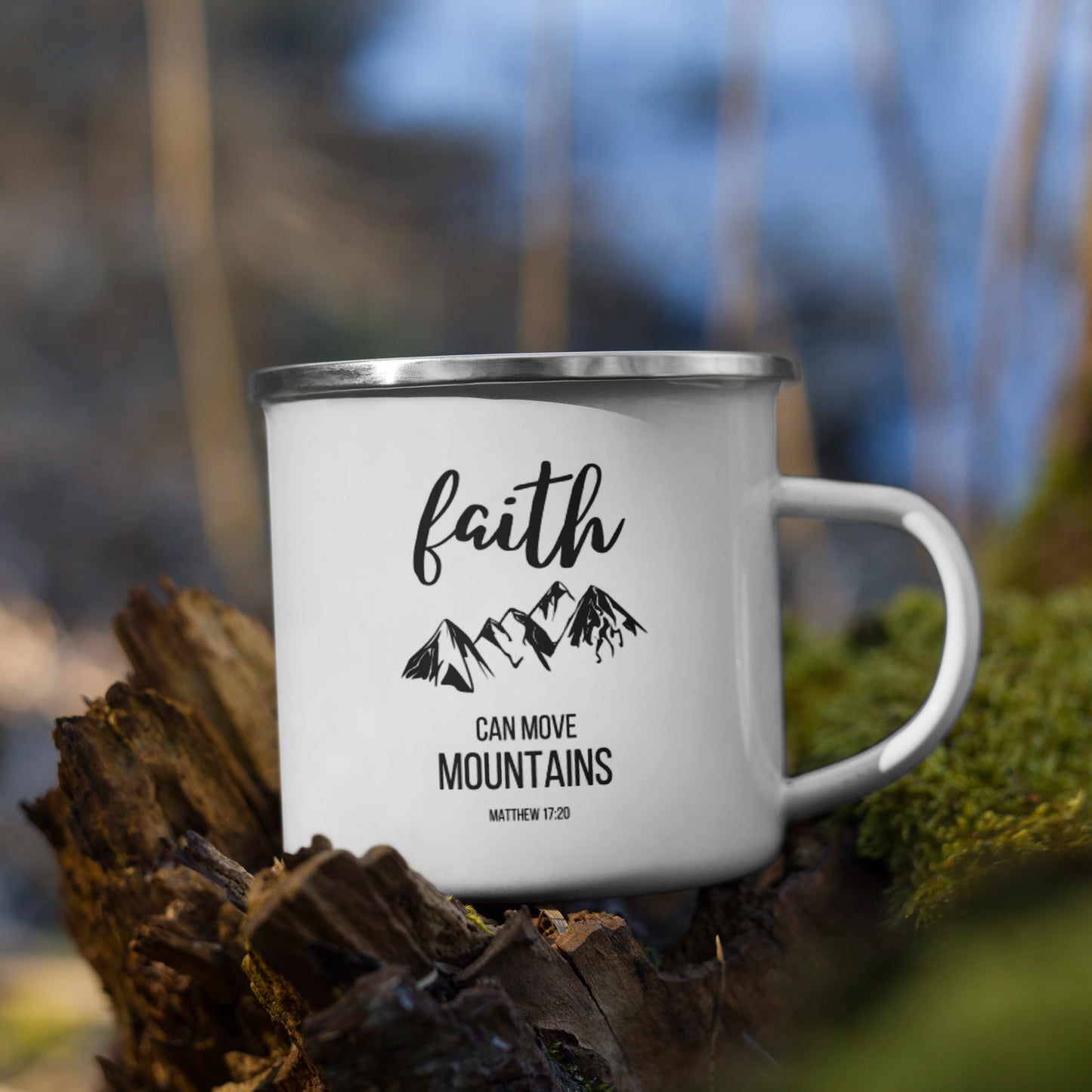 Faith Can Move Mountains Enamel Mug Matthew 17:20