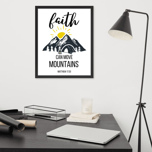 Faith Can Move Mountains Framed poster