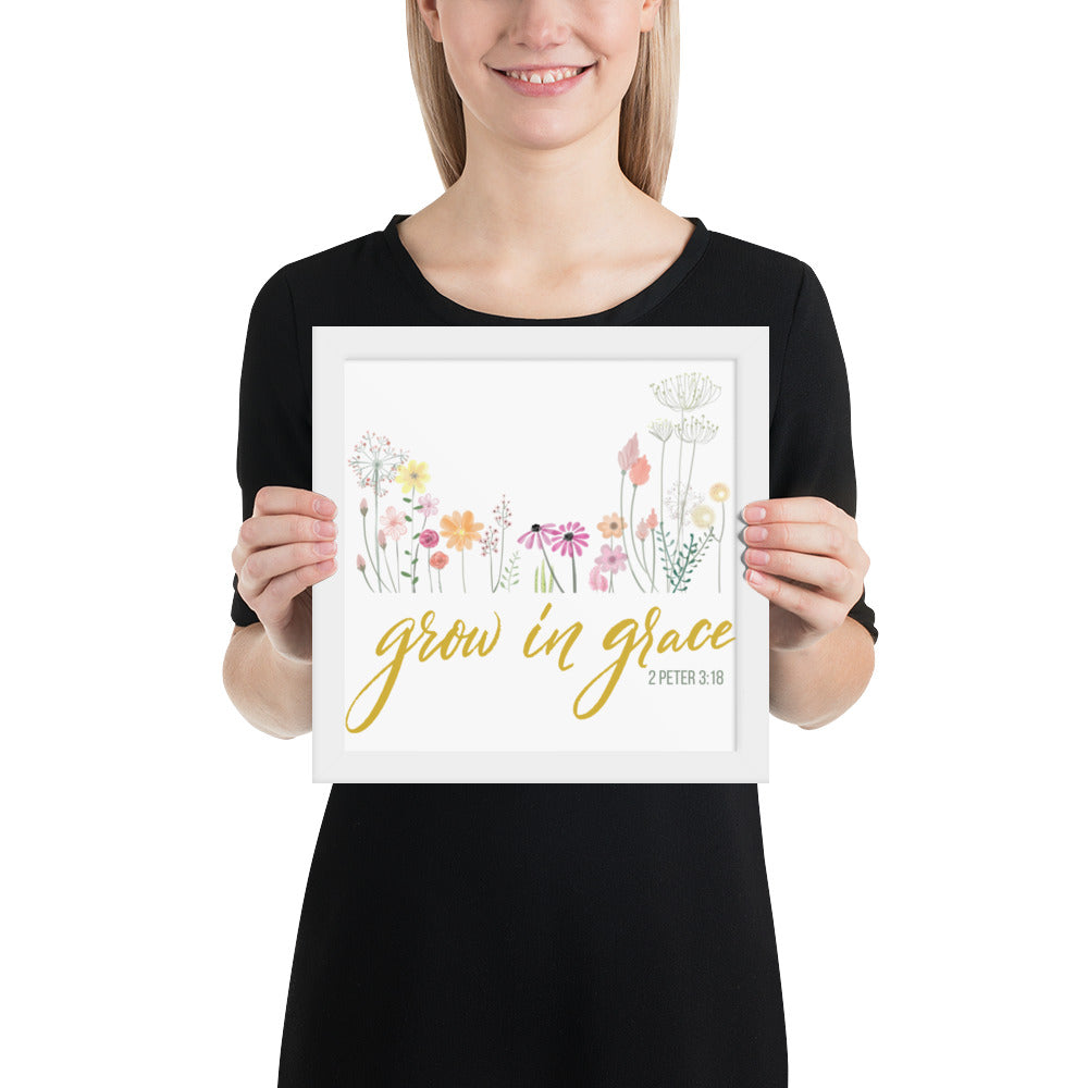 Grow In Grace Framed poster 2 Peter 3:18