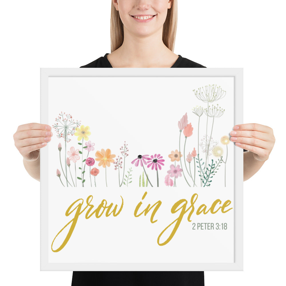 Grow In Grace Framed poster 2 Peter 3:18