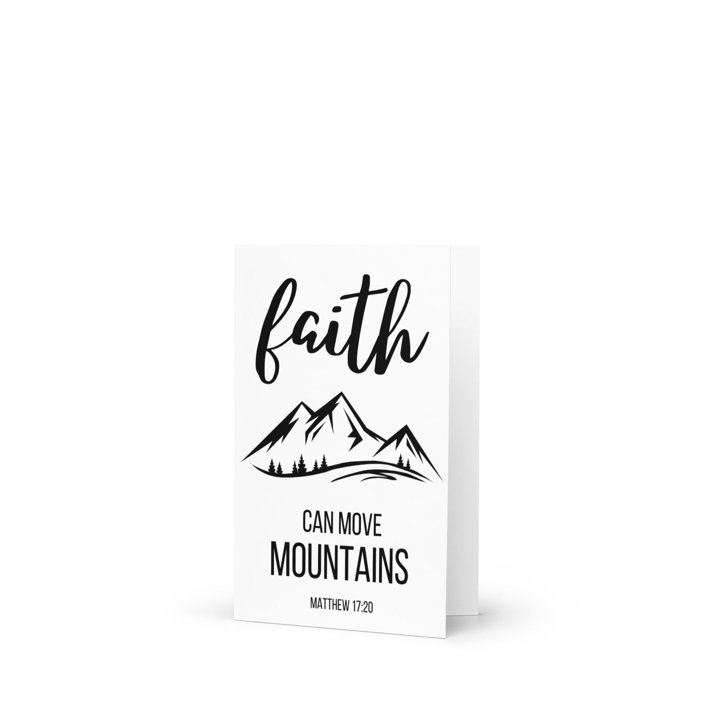 Faith Can Move Mountains Greeting card