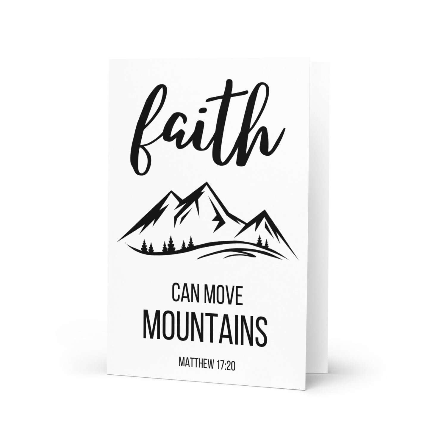 Faith Can Move Mountains Greeting card