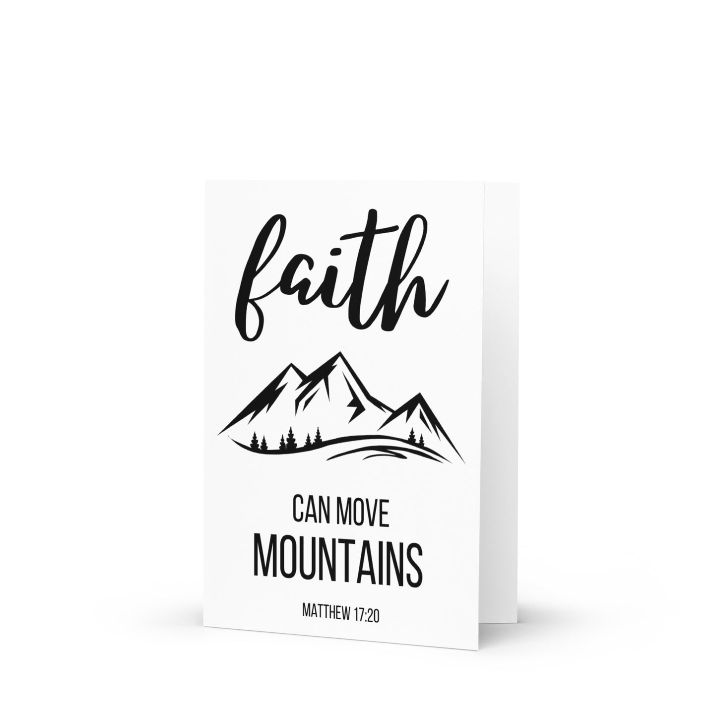 Faith Can Move Mountains Greeting card