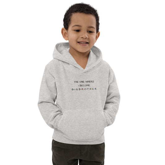 The One Where I Become Big Brother Kids Hoodie