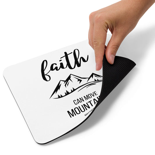 Faith Can Move Mountains Mouse pad