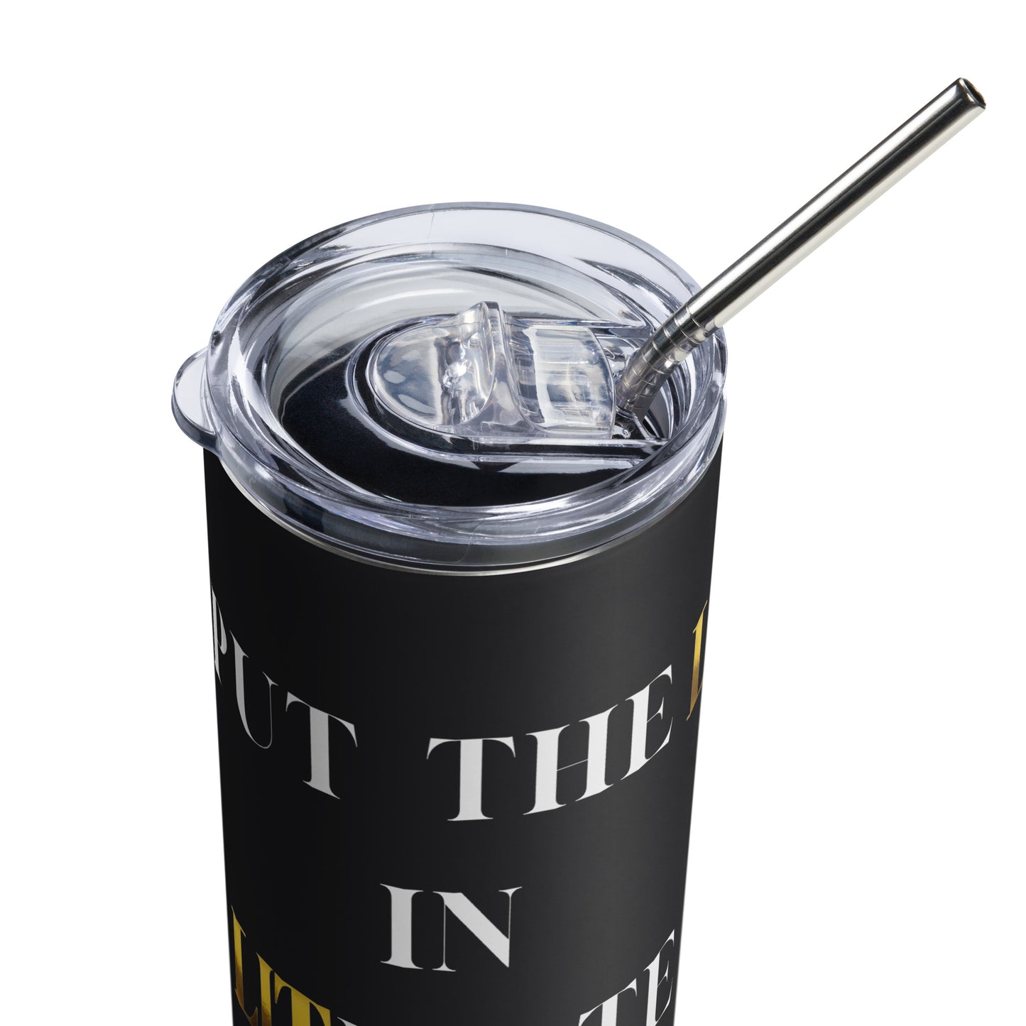 I Put The Lit Litigate Tumbler