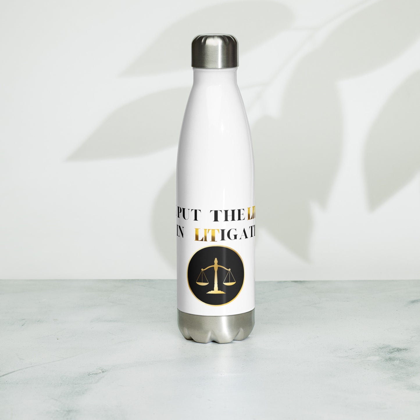 I Put The Lit In Litigate Stainless Steel Water Bottle