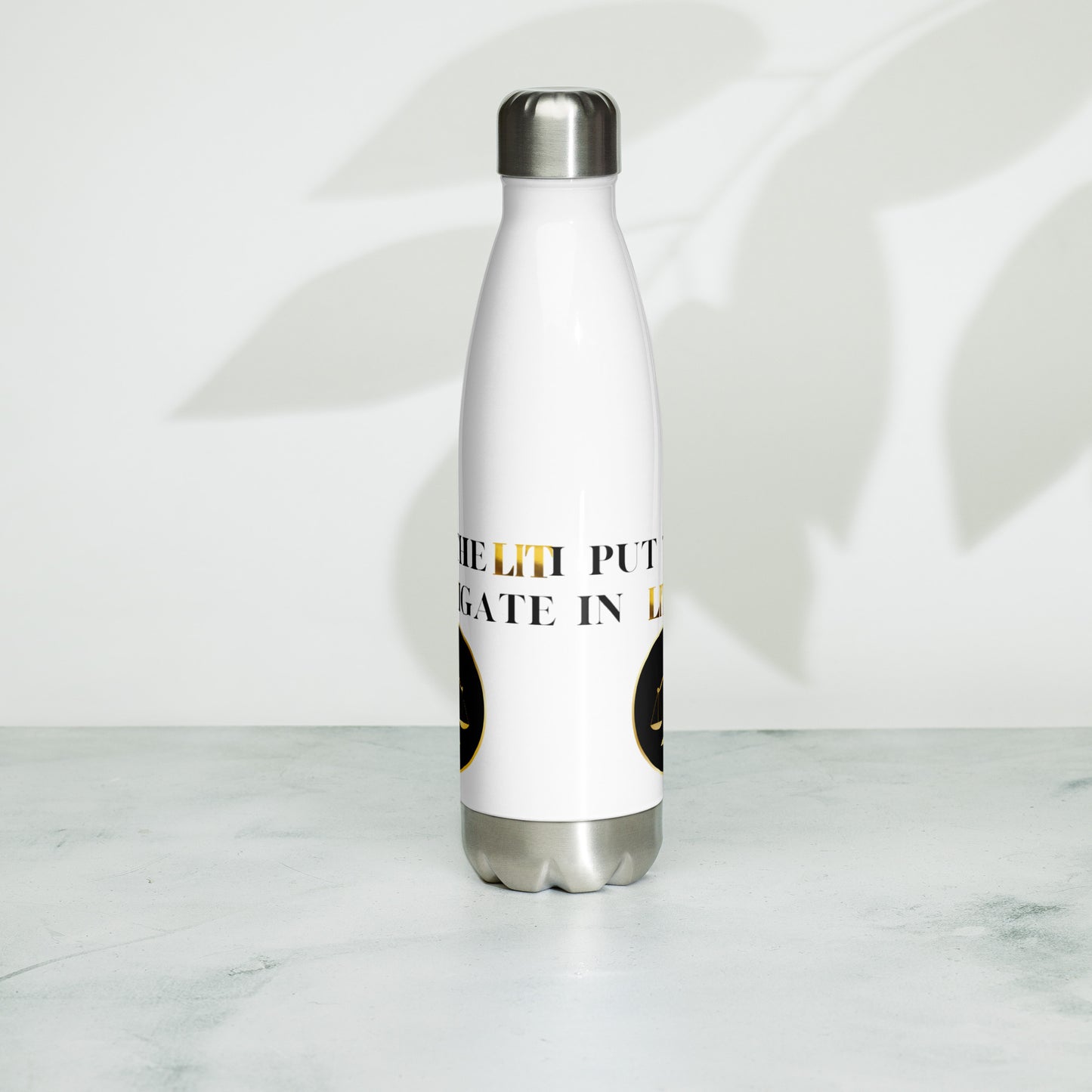 I Put The Lit In Litigate Stainless Steel Water Bottle