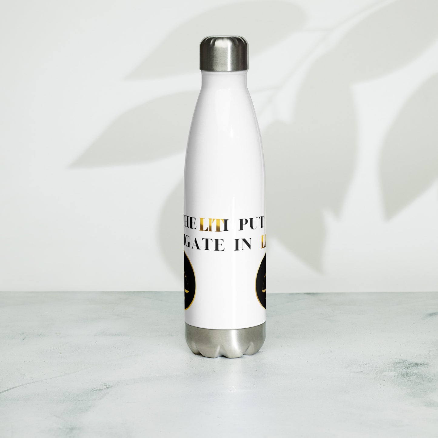 I Put The Lit In Litigate Stainless Steel Water Bottle