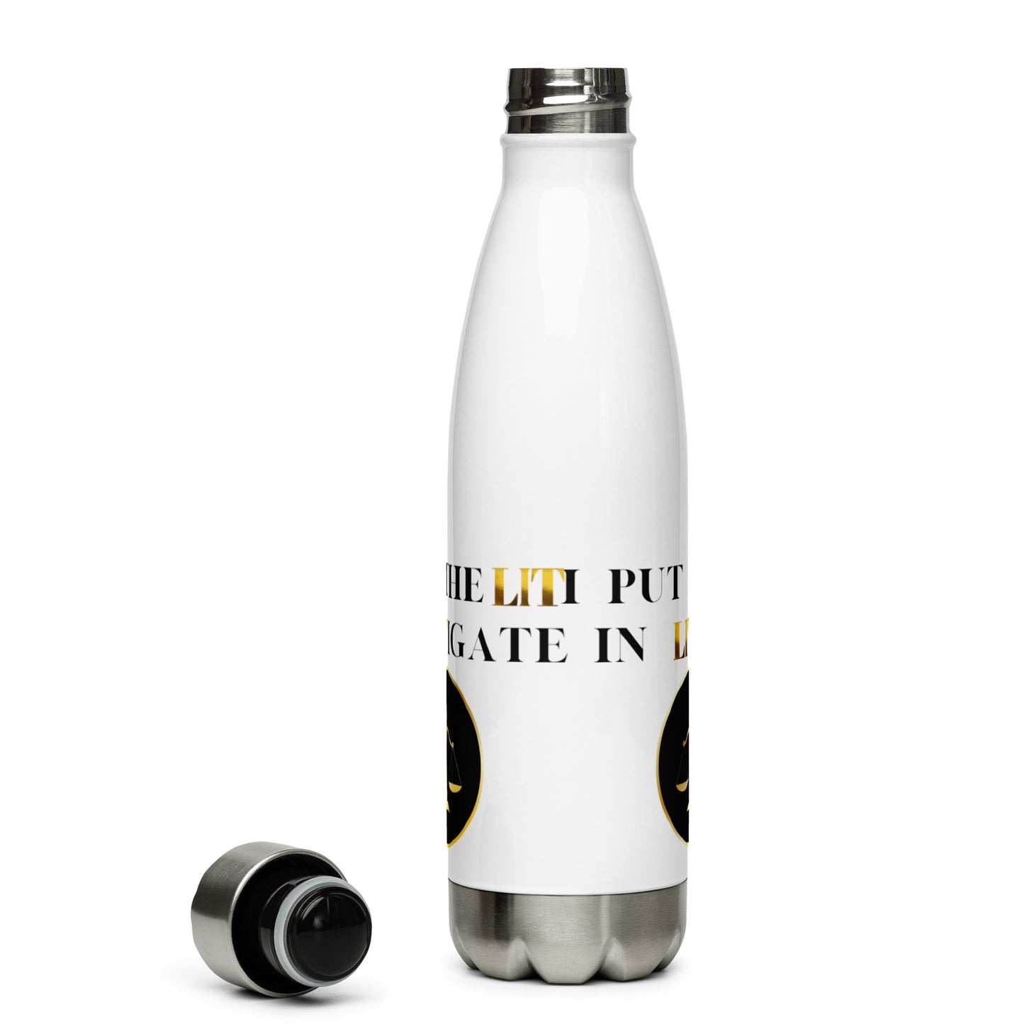 I Put The Lit In Litigate Stainless Steel Water Bottle