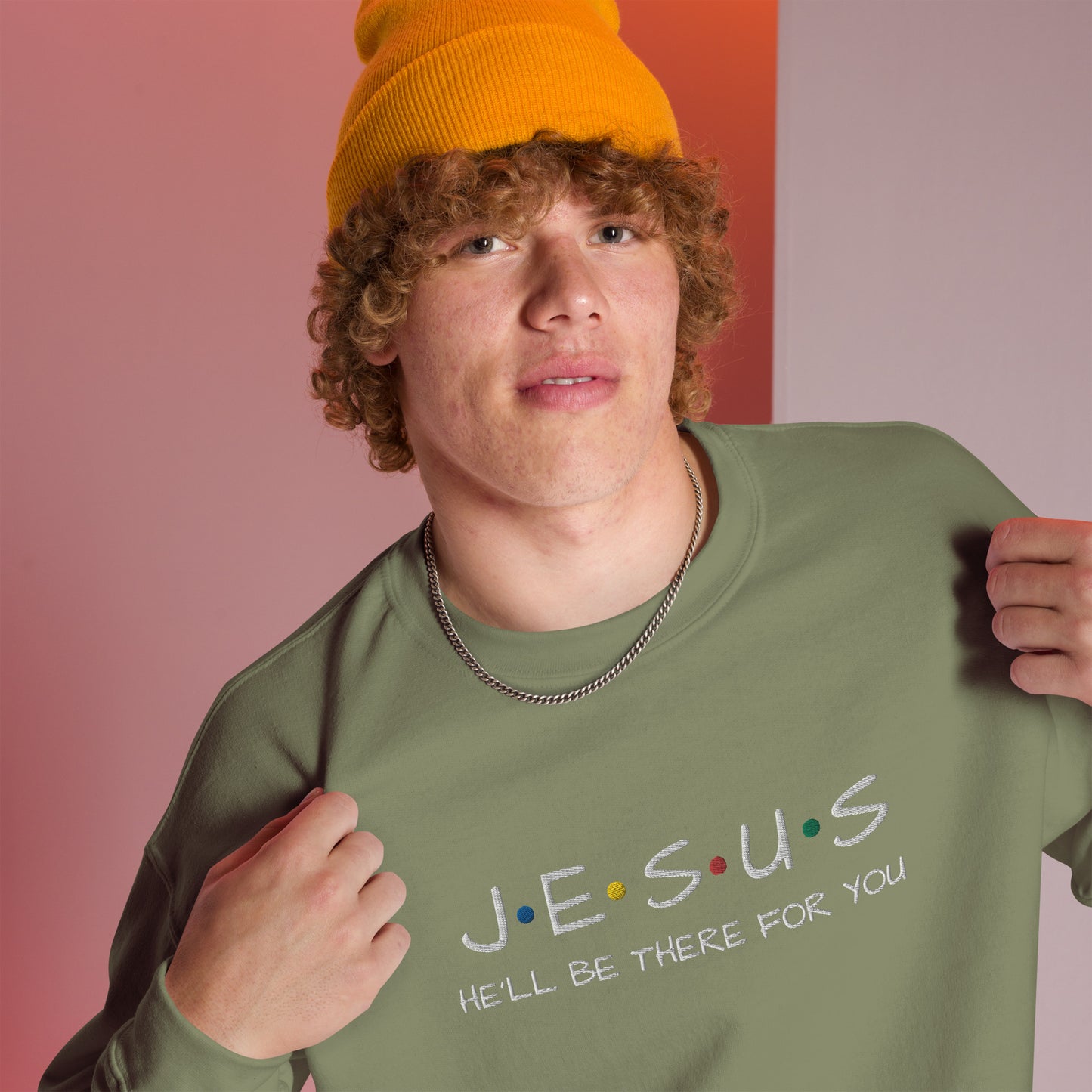 JESUS He'll Be There For You Unisex Sweatshirt