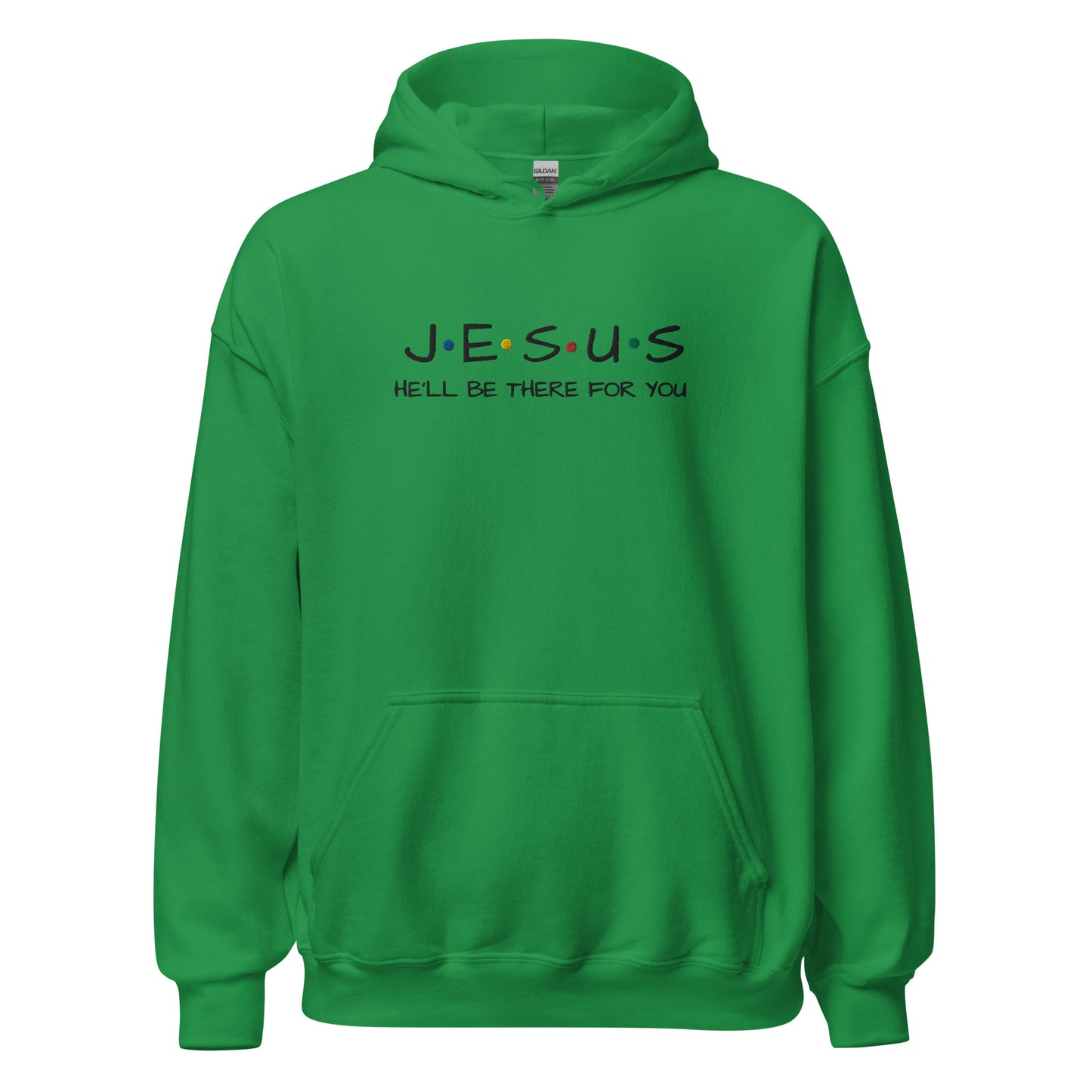 JESUS He'll Be There For You Unisex Hoodie