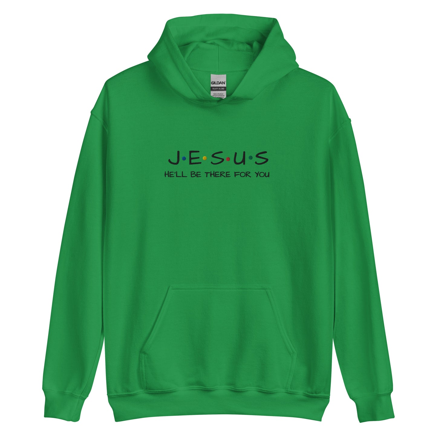 JESUS He'll Be There For You Unisex Hoodie