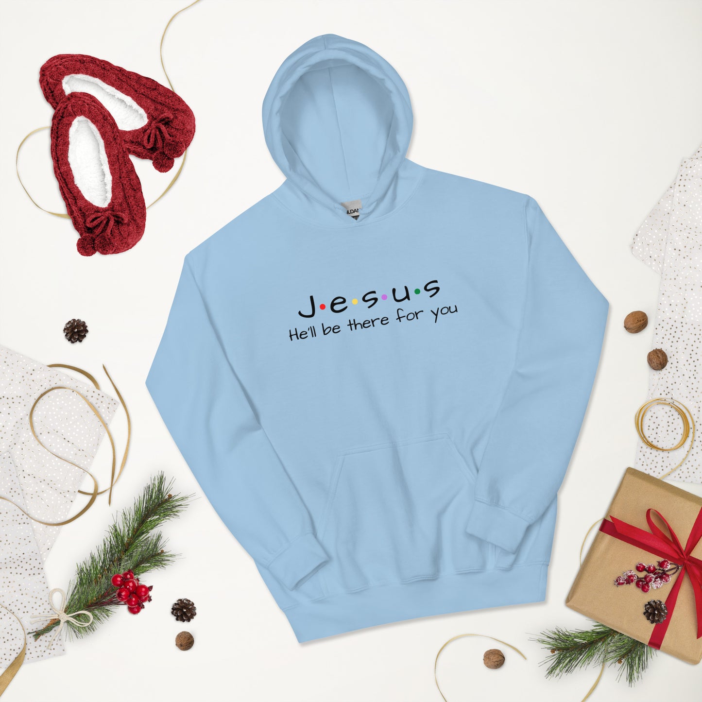 Jesus He'll Be There For You Unisex Hoodie