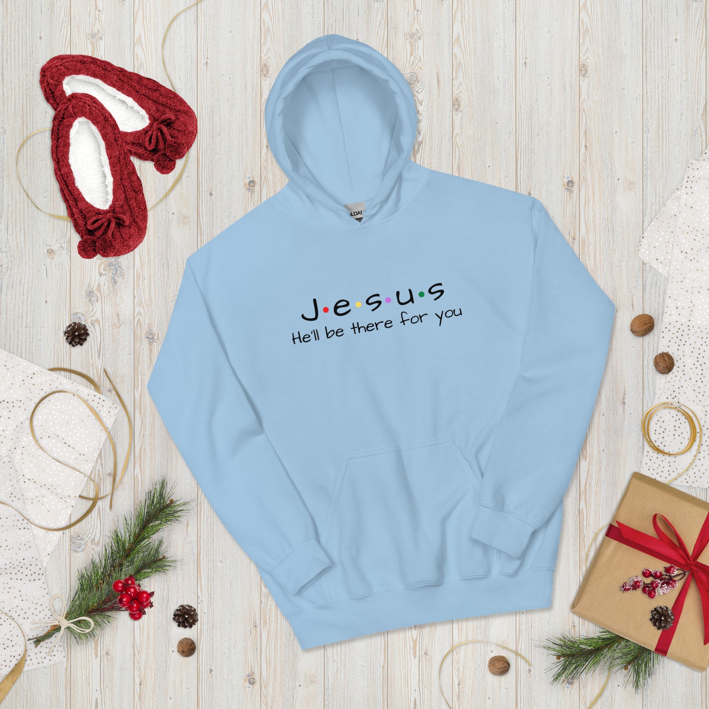 Jesus He'll Be There For You Unisex Hoodie