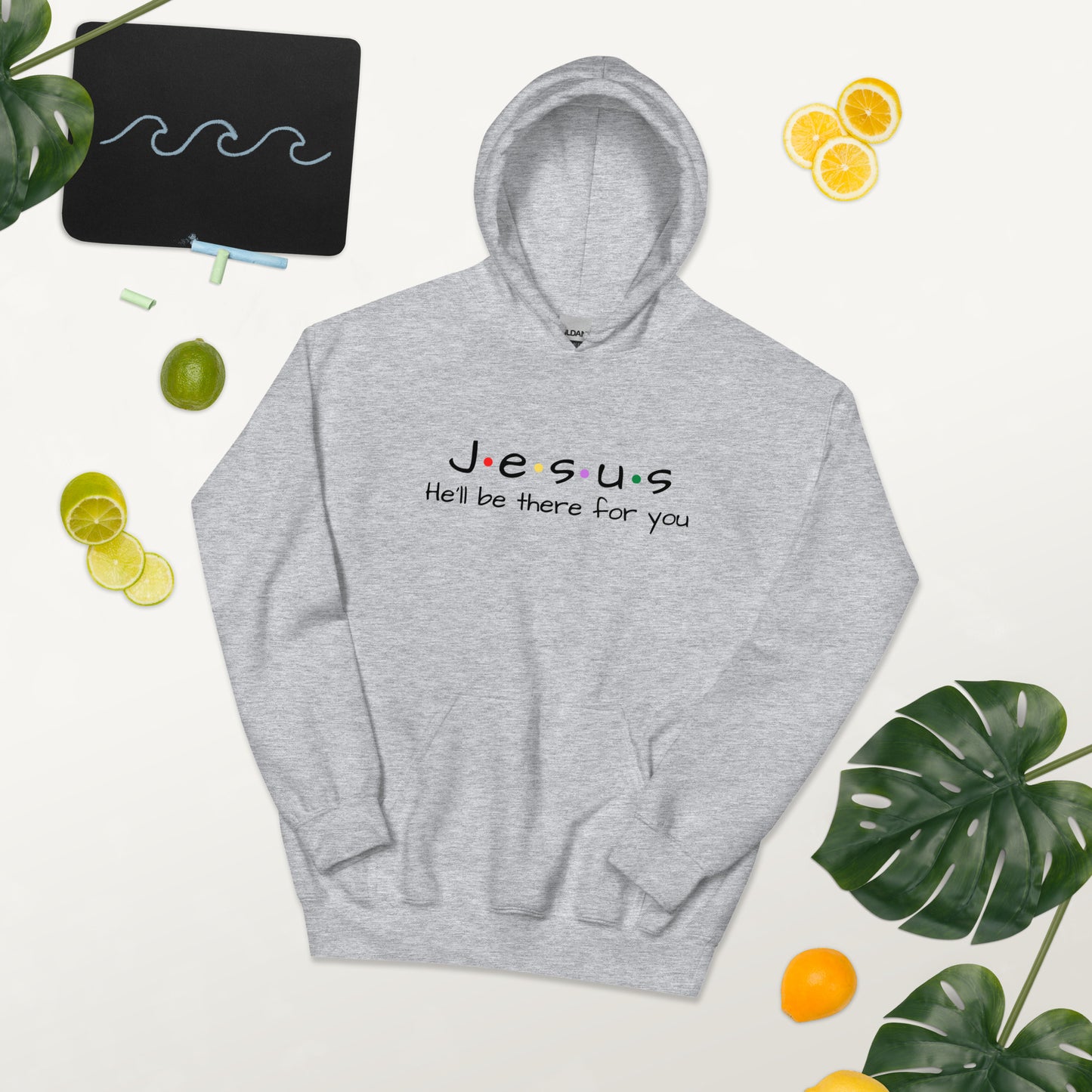 Jesus He'll Be There For You Unisex Hoodie