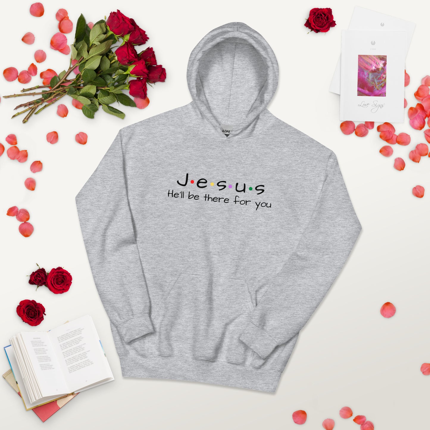 Jesus He'll Be There For You Unisex Hoodie